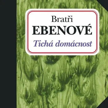 Zahraniční hudba Bratři Ebenové: Tichá domácnost (reedice 09) - CD