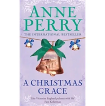 A Christmas Grace (Christmas Novella 6) - Anne Perry