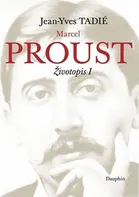 Marcel Proust: Životopis I - Jean-Yves Tadié (2015, pevná)