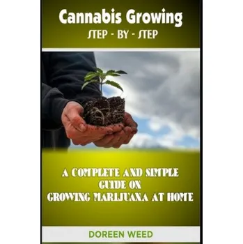 Cizojazyčná kniha Cannabis Growing: A Complete and Simple Guide on Growing Medical Marijuana at Home – Doreen Weed (IT)