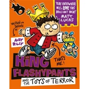 King Flashypants and the Toys of Terror - Andy Riley [EN] (2017, Brožovaná / brožovaná, Hachette Children's Group)