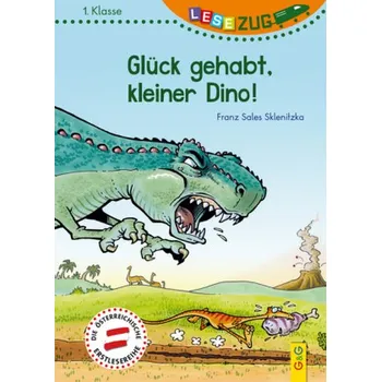 První čtění Glück gehabt, kleiner Dino! - Sklenitzka, Franz S.
