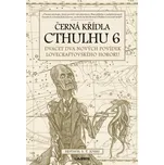 Černá křídla Cthulhu 6 - Sunand…