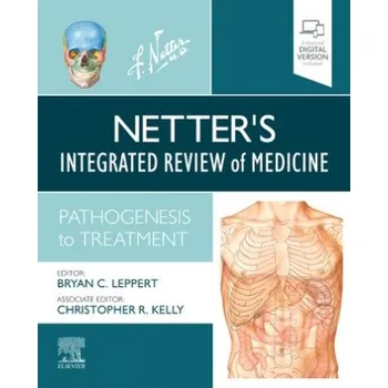 Netter's Integrated Review of Medicine: Pathogenesis to Treatment – Christopher R. Kelly (EN)