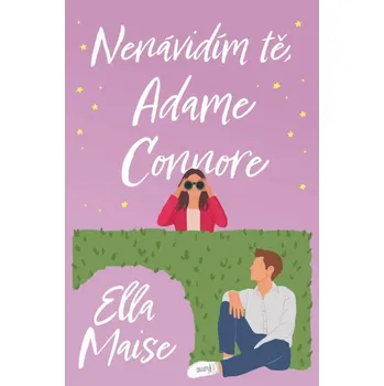 Nenávidím tě, Adame Connore - Ella…