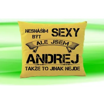 Dekorativní polštářek Polštář se jménem ANDREJ Béžový (Polštářek nesnáším být sexy )