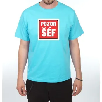 Pánské tričko Tričko - Pozor šéf - M tyrkysová