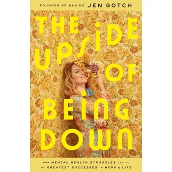 The Upside of Being Down - Gotch, Jen