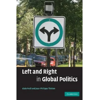 Left and Right in Global Politics – Alain NoëlJean-Philippe Thérien (EN)