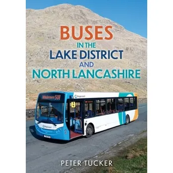 Cestování Buses in the Lake District and North Lancashire - Tucker, Peter