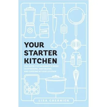 Your Starter Kitchen - Chernick, Lisa