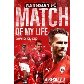 Barnsley Match of My Life - Kuzio, David