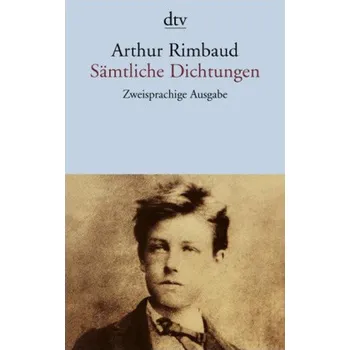 Cizojazyčná kniha Sämtliche Dichtungen - Rimbaud, Arthur [DE-FR] (2010, Brožovaná, DTV)