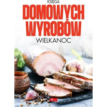 Księga domowych wyrobów - Wielkanoc