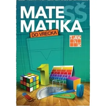 Přírodní věda Matematika do vrecka pre SŠ - Jasenčáková, Eva Csala Katarína