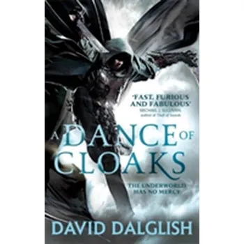A Dance of Cloaks - Dalglish, David
