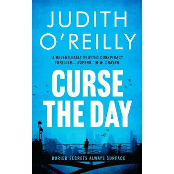Curse The Day - O'Reilly, Judith