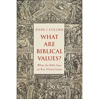 Učebnice What Are Biblical Values? - Collins, John [EN] (2021, Měkká, Yale University Press)