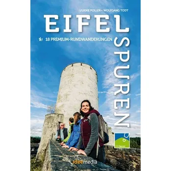 Cestování Eifelspuren - 18 Themen-Rundwanderungen mit App- und GPS-Anbindung - Poller, Ulrike