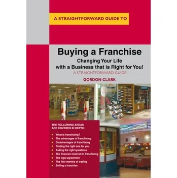 Buying A Franchise - Clark, Gordon L. [EN] (2019, Brožovaná, Straightforward Publishing)
