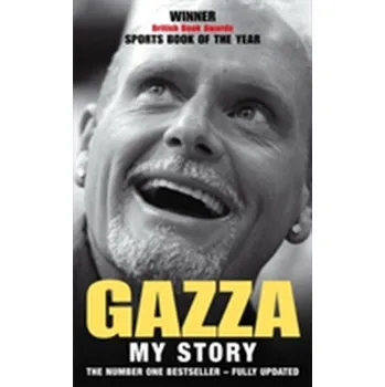 Beletrie pro dospělé Gazza: My Story - Gascoigne Paul