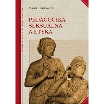 Cizojazyčná kniha Pedagogika seksualna a etyka - Marek Czachorowski
