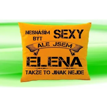 Dekorativní polštářek Polštář se jménem ELENA Medový (polštářek nesnáším být sexy ale jsem ???)