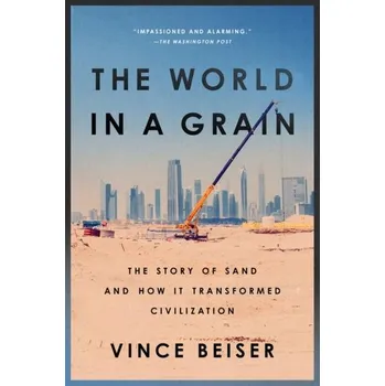 Přírodní věda The World in a Grain - Beiser, Vince [EN] (2019, Brožovaná, Penguin Putnam Inc)