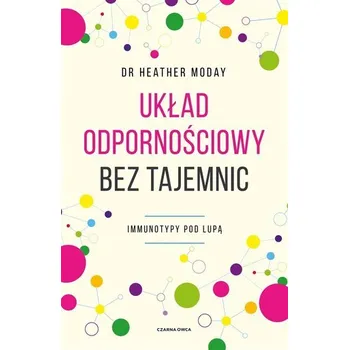 Osobní rozvoj Układ odpornościowy bez tajemnic. Immunotypy pod lupą - Moday, Heather