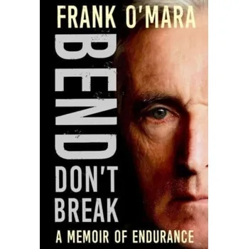 Bend, Don't Break - O'Mara, Frank