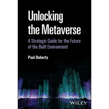 Unlocking the Metaverse - Doherty Paul