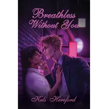 Beletrie pro dospělé Breathless Without You - Hereford, Kels