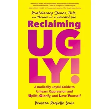 Osobní rozvoj Reclaiming UGLY! - Vanessa Lewis