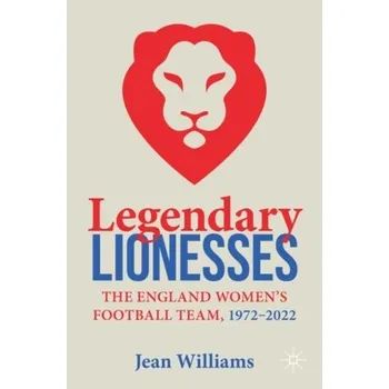 Legendary Lionesses - Williams, Jean M.
