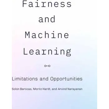 Technika Fairness and Machine Learning - Barocas, Solon; Hardt, Moritz