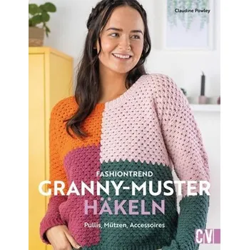 Fashiontrend Granny-Muster häkeln - Powley, Claudine