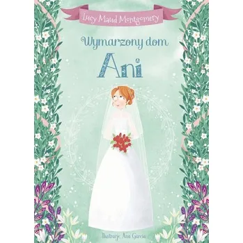 Wymarzony dom Ani - Lucy Maud Montgomery