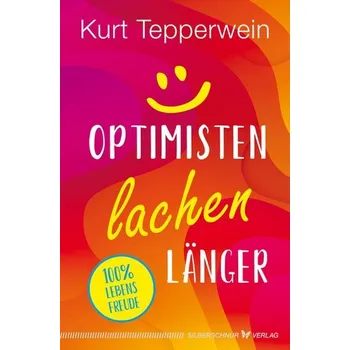 Osobní rozvoj Optimisten lachen länger - Kurt Tepperwein