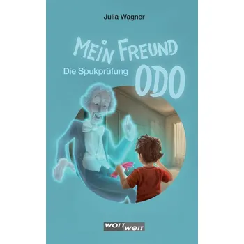 Mein Freund ODO - Wagner, Julia [DE] (2021, Firma, wortweit-Verlag)