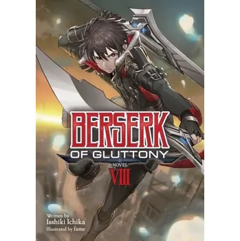 Berserk of Gluttony (Light Novel) Vol. 8 - Ichika, Isshiki