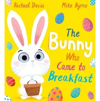 The Bunny Who Came to Breakfast (PB) - Davis, Rachael