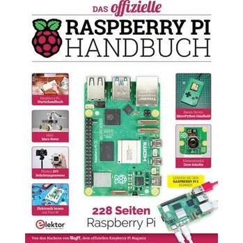 Das offizielle Raspberry Pi Handbuch - Elektor International Media