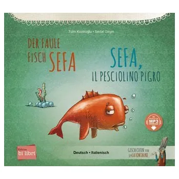 První čtění Der faule Fisch Sefa. Deutsch-Italienisch - Kozikoglu, Tülin