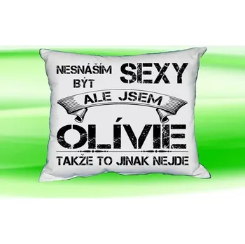 Dekorativní polštářek Polštář se jménem OLÍVIE Bilý (polštářek nesnáším být sexy ale jsem ???)