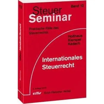 Internationales Steuerrecht - Holthaus, Jörg
