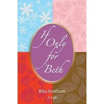 Literární biografie If Only for Beth - Southam, Rita