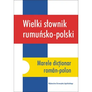 Wielki słownik rumuńsko-polski - Mirska Lasota Halina, Porawska Joanna