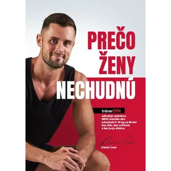 Prečo ženy nechudnú - Daniel Čmel