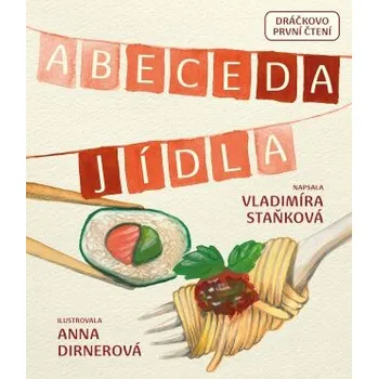 První čtění Abeceda Jídla - Vladimíra Staňková