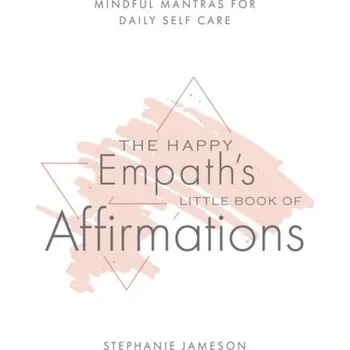 Osobní rozvoj Happy Empath's Little Book Of Affirmations - Jameson, Stephanie [EN] (2023, Brožovaná, Ulysses Press)